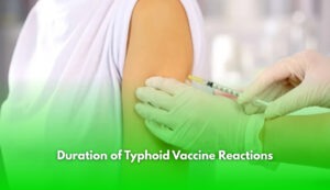 Duration of Typhoid Vaccine Reaction