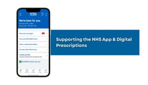 Supporting the NHS App & Digital Prescriptions